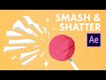 After Effects Smash & Shatter Animation Tutorial - Destroy Anything!