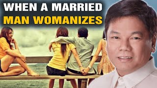 Ed Lapiz Latest Preaching 2021 - When A Married Man Womanizes