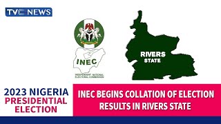 #Decision2023: INEC Begins Collation Of Election Results In Rivers State
