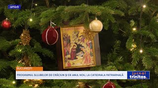 Programul slujbelor de Crăciun și de Anul Nou, la Catedrala Patriarhală