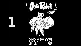 Gato Roboto: First Attempt + First Boss | gogokamy