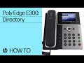 Poly Edge E300: Directory | HP Support