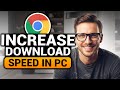 How To Increase Download Speed in Chrome PC (𝟮𝟬𝟮𝟲) | 100% WORKS | NO Yapping, To The Point & EASY