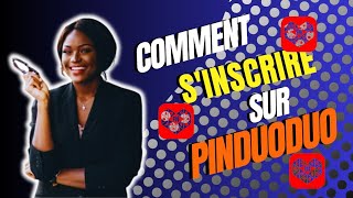 COMMEMT S'INSCRIRE SUR PINDUODUO EN 2024