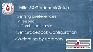 SIS for Secondary Teachers: Initial Gradebook Setup