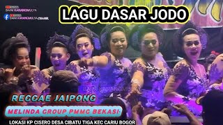 Dasar Jodo versi Reggae Jaipong Melinda Group PMMG terbaru #jaipong #bajidor