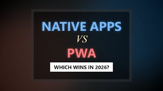 PWA vs Native Apps: Which Wins in 2026? (Comparison for Beginners)