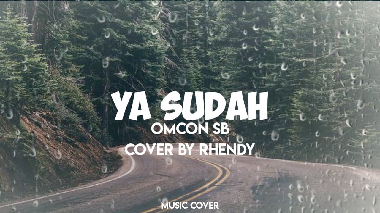 YA SUDAH TERSERAH - OMCON SB COVER BY RHENDY - YouTube