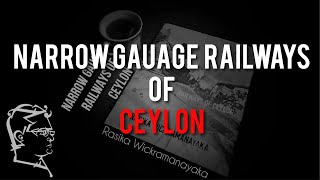 Narrow Gauage Railways of Ceylon | Rasika Wickramanayaka | Lasaratuwa