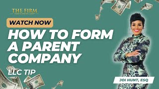 LLC TIP: How To Form A Parent Company