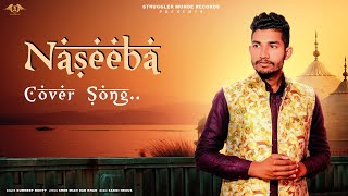 Naseeba ( Cover Song ) Gurmeet Bunty l Latest Punjabi Songs 2021