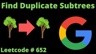 FIND DUPLICATE SUBTREES | LEETCODE # 652 | PYTHON DFS SOLUTION