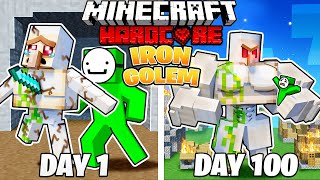 I Survived 100 DAYS as an IRON GOLEM in HARDCORE Minecraft!