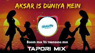 Aksar Is Duniya Mein | Dhadkan | 2000 | Boom Mix VS Trending Mix | Dj Vijay In The Mix | #Tapori_Mix