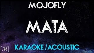 Mojofly - Mata (Karaoke/Acoustic)