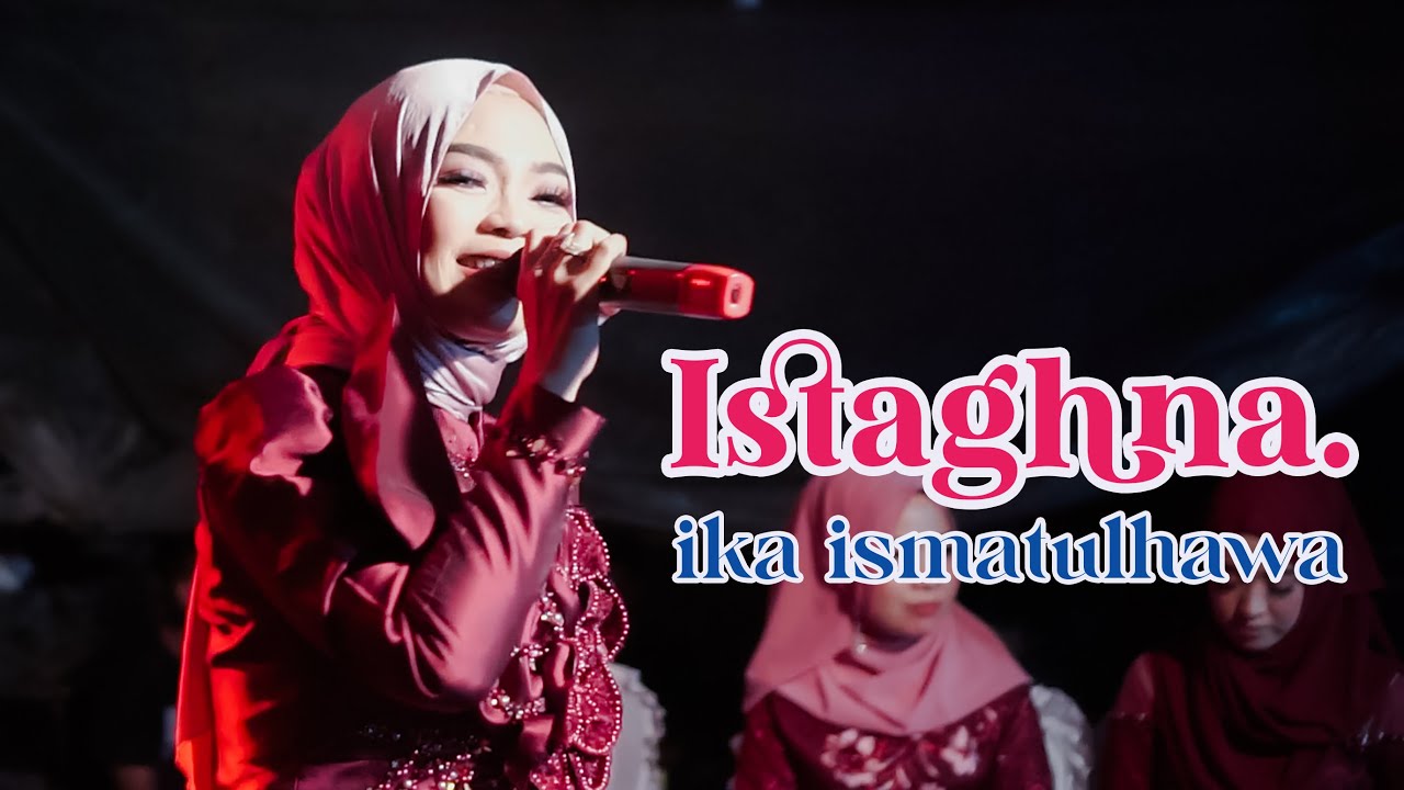 Cover By Ika Ismatul Hawa Istaghna Live Ika Entertainment Chords
