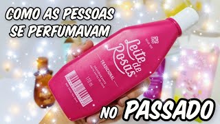 Como Nossas Avós se Perfumavam... Quem lembra?