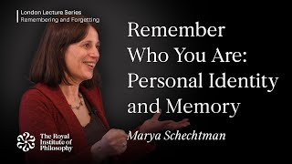 Remember Who You Are: Personal Identity and Memory, Marya Schechtman