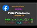 Valid Palindrome - LeetCode 125 - Coding for Interviews without inbuilt shortcuts - Easy