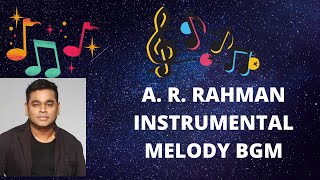A.R. Rahman Instrumental Bgm | Relaxation music | Stress buster | Calm music | Melody | Tamil Songs
