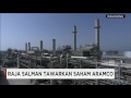 Raja Salman Tawarkan Saham Aramco ke Indonesia