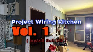 PAKAR ELEKTRIK : Project Wiring Kitchen - Vol. 1 (Install Sub DB)