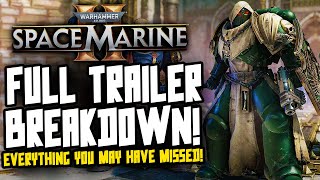 Space Marine 2 FULL TRAILER BREAKDOWN - Every DETAIL You may have Missed!