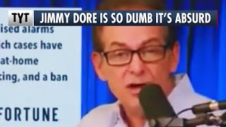 Jimmy Dore's DUMBEST Moments