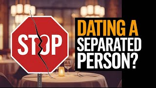 Dating Someone Separated but Not Divorced: Red Flags You Must Know!