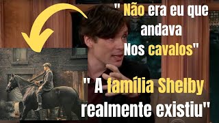 Cillian Murphy fala sobre a família Shelby e revela que não sabe andar à cavalo- Corte legendado