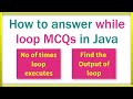How to Solve MCQ on while in Java