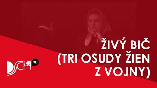 Živý bič (tri osudy žien z vojny)