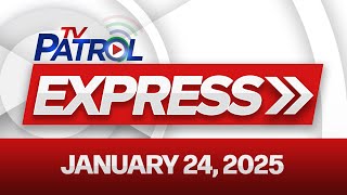 TV Patrol Express January 24, 2025