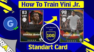 Boosting 98 ! How to Max Rating Vinicius Junior Standard Card