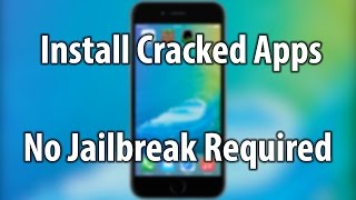 Install Cracked Apps on iOS 9 & Earlier - No Jailbreak Required