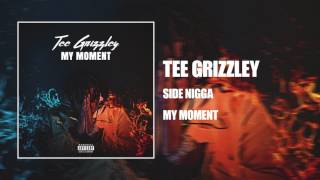 Tee Grizzley - Side Nigga [Official Audio]