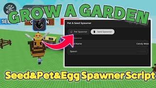 Full Tutorial Pet Seed Spawner Script Grow A Garden Free No Key Nero