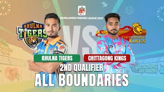 ALL Boundaries || KHULNA TIGERS vs CHITTAGONG KINGS || 2nd Qualifier || BPL 2025