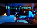 How to Complete Shadow Isles Quest; Pirates Cove |Roblox: Fishing Frontier|