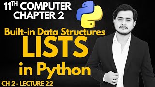 Lists in Python | List Data Structure | 11th Computer - Chapter 2 - Lec 22