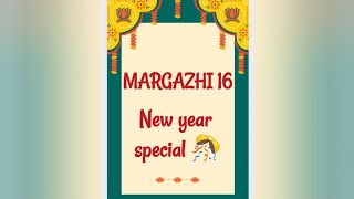 New year 2024 - MARGAZHI 16 ❇️