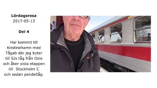 2017-05-13  Del 4 - Lördagsresa till Karlstad - Sista etappen från Kristinehamn till Stockholm