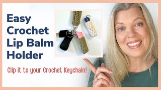 Quick & Easy Crochet Chapstick Holder! Clip it to a Wristlet Keychain, Purse, or Backpack🎒 #crochet