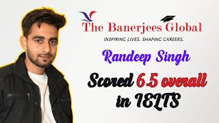 Randeep Singh scored 6.5 overall in IELTS. Congratulations to all who trust us!