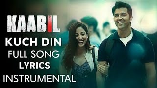kuch din se mujhe | Kaabil | jubin | Karaoke | English hindi  Lyrics |