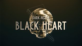 Dark Heart - Black Heart [Lyrics/Lyric Video]