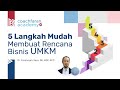 Materi Inkubasi #1: Lima Langkah Membuat Rencana Bisnis Untuk UMKM