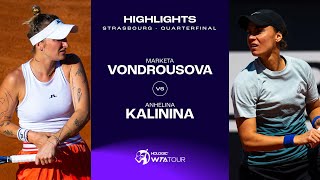 Marketa Vondrousova vs. Anhelina Kalinina | 2024 Strasbourg Quarterfinal | WTA Match Highlights
