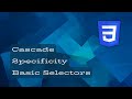 CSS Specificity & Cascade