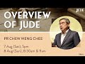 Jude Series: Overview of Jude - Pr Chew Weng Chee // 8 August 2021 (11:00AM, GMT+8)